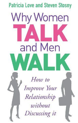 Why Women Talk and Men Walk