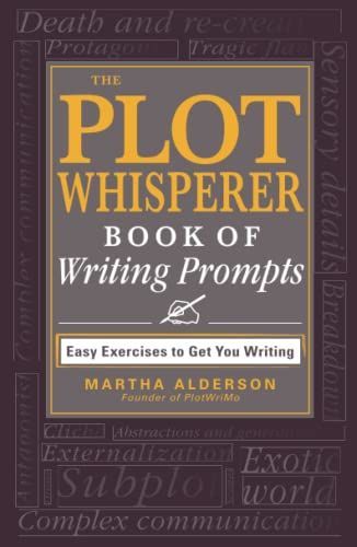 The Plot Whisperer Book of Writing Prompts