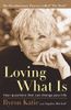 Loving What Is, Revised Edition