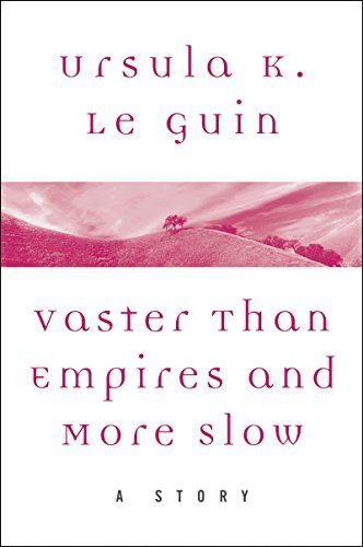 Vaster than Empires and More Slow
