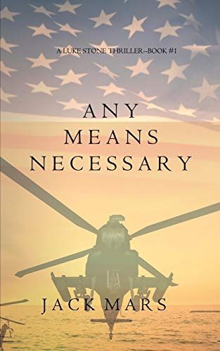 Any Means Necessary (a Luke Stone Thriller—Book #1)
