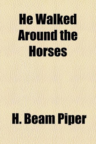 He Walked Around the Horses