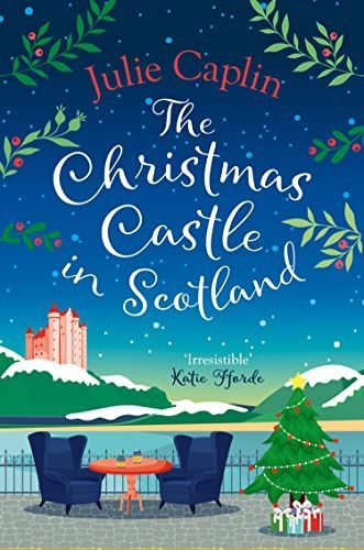 The Christmas Castle in Scotland (Romantic Escapes, Book 8)