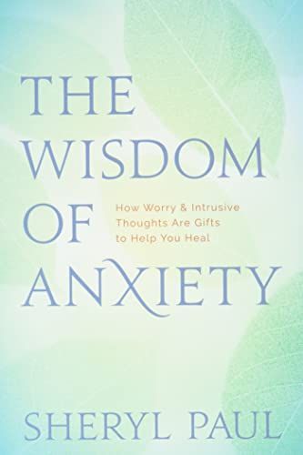 The Wisdom of Anxiety