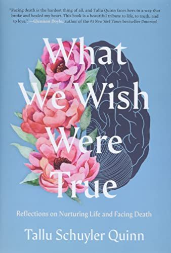 What We Wish Were True