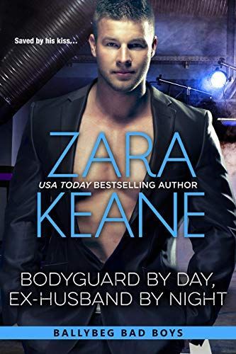 Bodyguard by Day, Ex-Husband by Night (Ballybeg Bad Boys, Book 4)