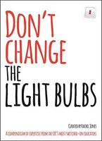 Don't Change the Light Bulbs