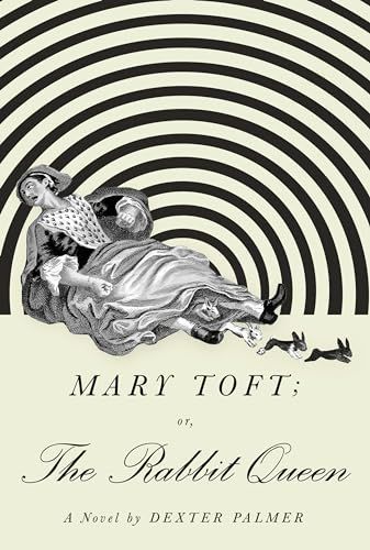 Mary Toft; or, The Rabbit Queen