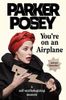 You're on an Airplane