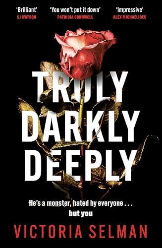 Truly, Darkly, Deeply