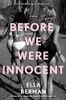 Before We Were Innocent