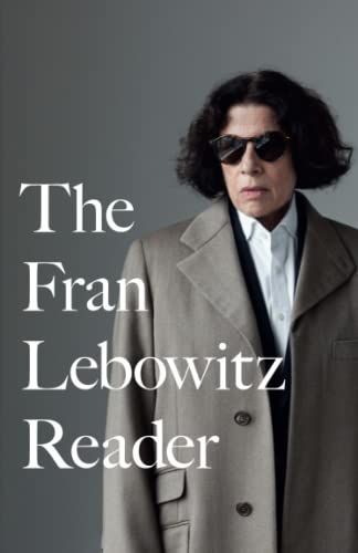 The Fran Lebowitz Reader