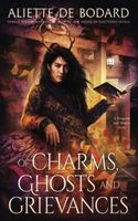 Of Charms, Ghosts and Grievances