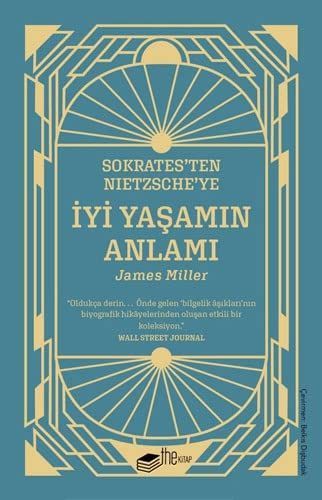 Sokratesten Nietzscheye Iyi Yasamin Anlami