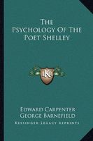 Revival: The Psychology of the Poet Shelley (1925)