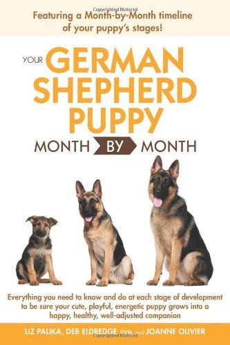 Your German Shepherd Puppy Month by Month, 2nd Edition