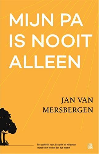 Mijn pa is nooit alleen