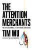 The Attention Merchants