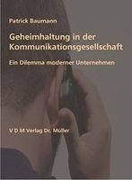 Geheimhaltung in der Kommunikationsgesellschaft