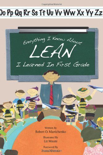 Everything I Know about Lean I Learned in First Grade