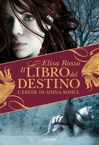 L'erede di Ahina Sohul. Il Libro del Destino