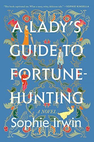 A Lady’s Guide to Fortune-Hunting