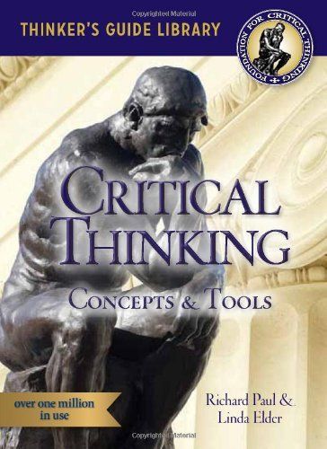 The Miniature Guide to Critical Thinking Concepts & Tools