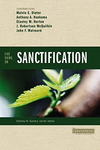 Five Views on Sanctification