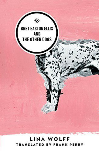Bret Easton Ellis och de andra hundarna