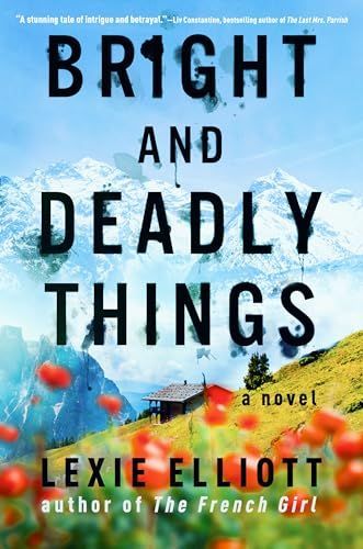 Bright and Deadly Things