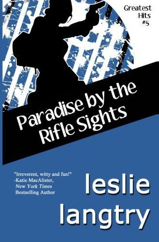 Paradise by the Rifle Sights