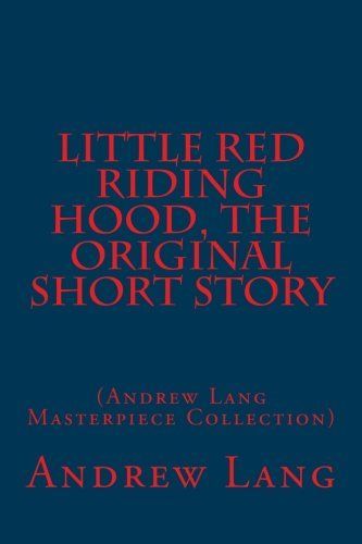 Little Red Riding Hood, the Original Short Story