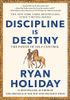 Discipline Is Destiny