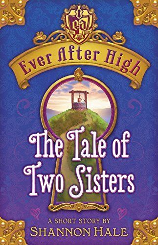 Ever After High: The Tale of Two Sisters