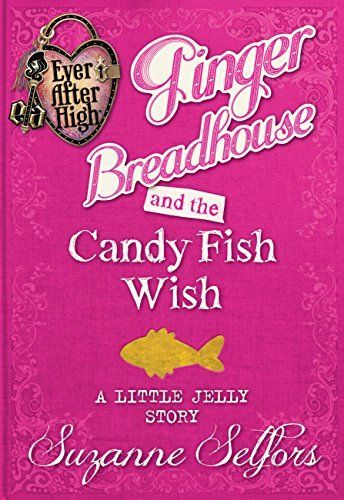 Ginger Breadhouse and the Candy Fish Wish