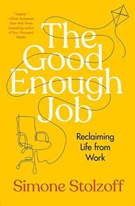 The Good Enough Job