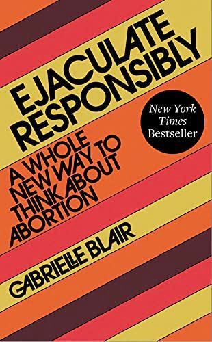 Cover of Ejaculate Responsibly