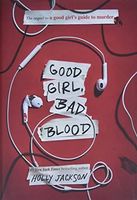 Good Girl, Bad Blood (A Good Girl’s Guide to Murder, Book 2)
