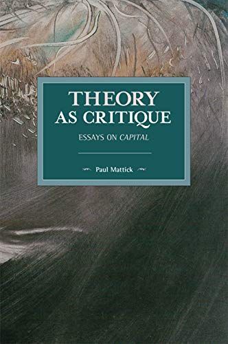 Theory as Critique: Essays on Capital