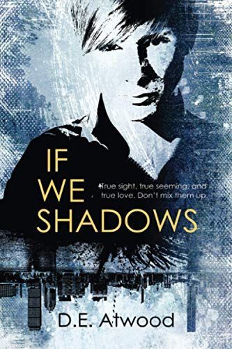 If We Shadows