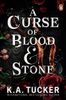 A Curse of Blood & Stone