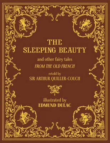 The Sleeping Beauty and Other Fairy Tales from the Old French - Illustrated by Edmund Dulac