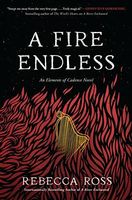 A Fire Endless (Elements of Cadence, Book 2)