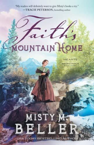 Faith's Mountain Home (Hearts of Montana Book #3)