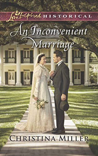 An Inconvenient Marriage (Mills & Boon Love Inspired Historical)