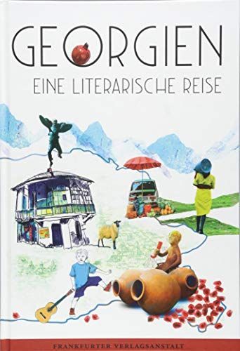 Georgien. Eine literarische Reise