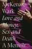 Love and Money, Sex and Death