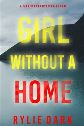 Girl Without A Home (A Tara Strong FBI Suspense Thriller—Book 2)