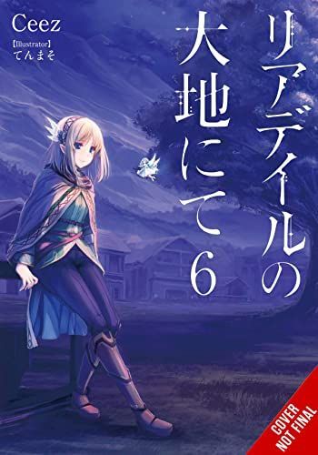 In the Land of Leadale, Vol. 6 (light novel)