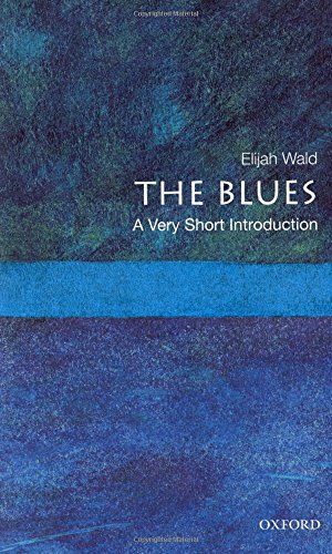 The Blues: A Very Short Introduction